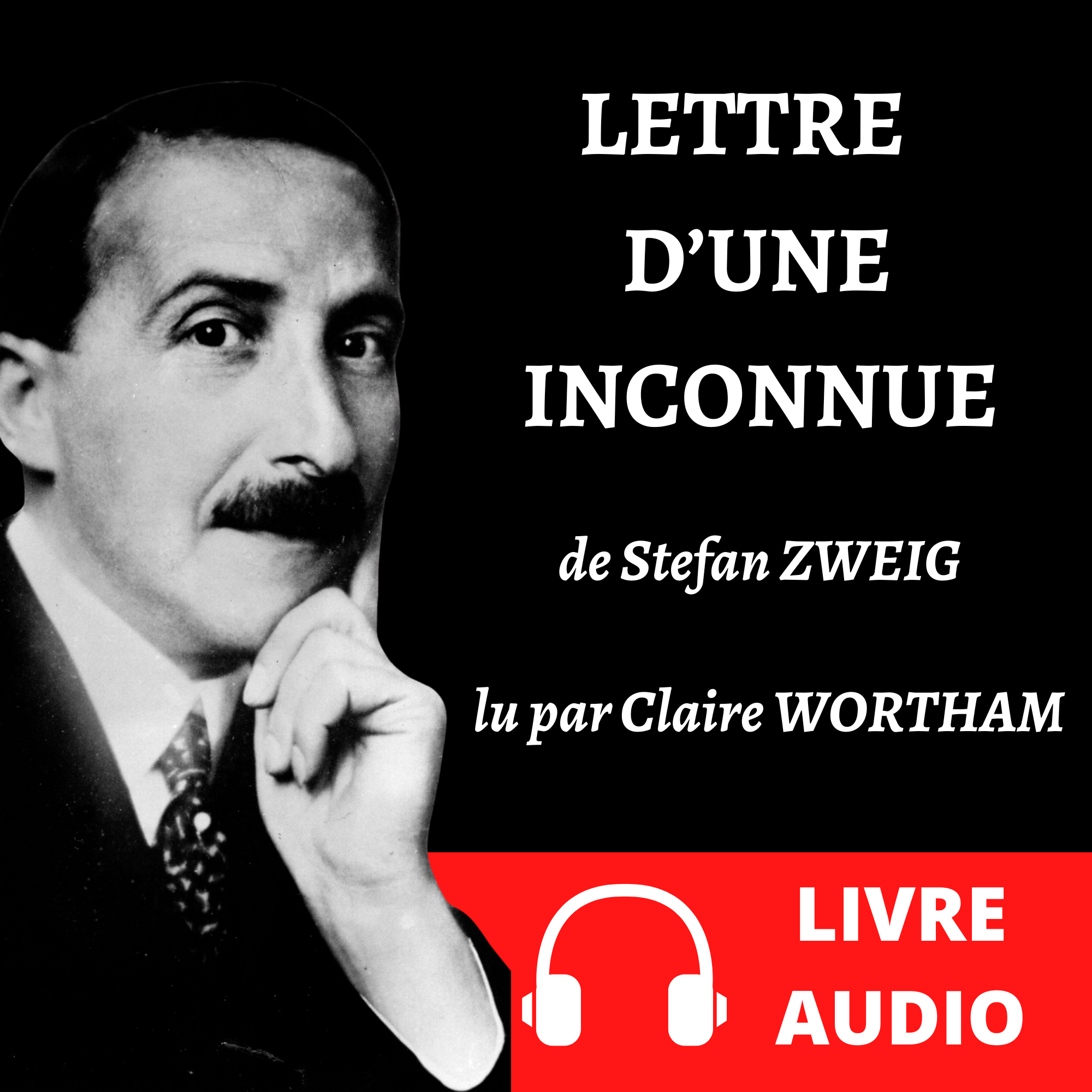 Couverture du livre audio Lettre d'une inconnue de Stefan Zweig, lu par Claire Wortham, La Verve et la Plume