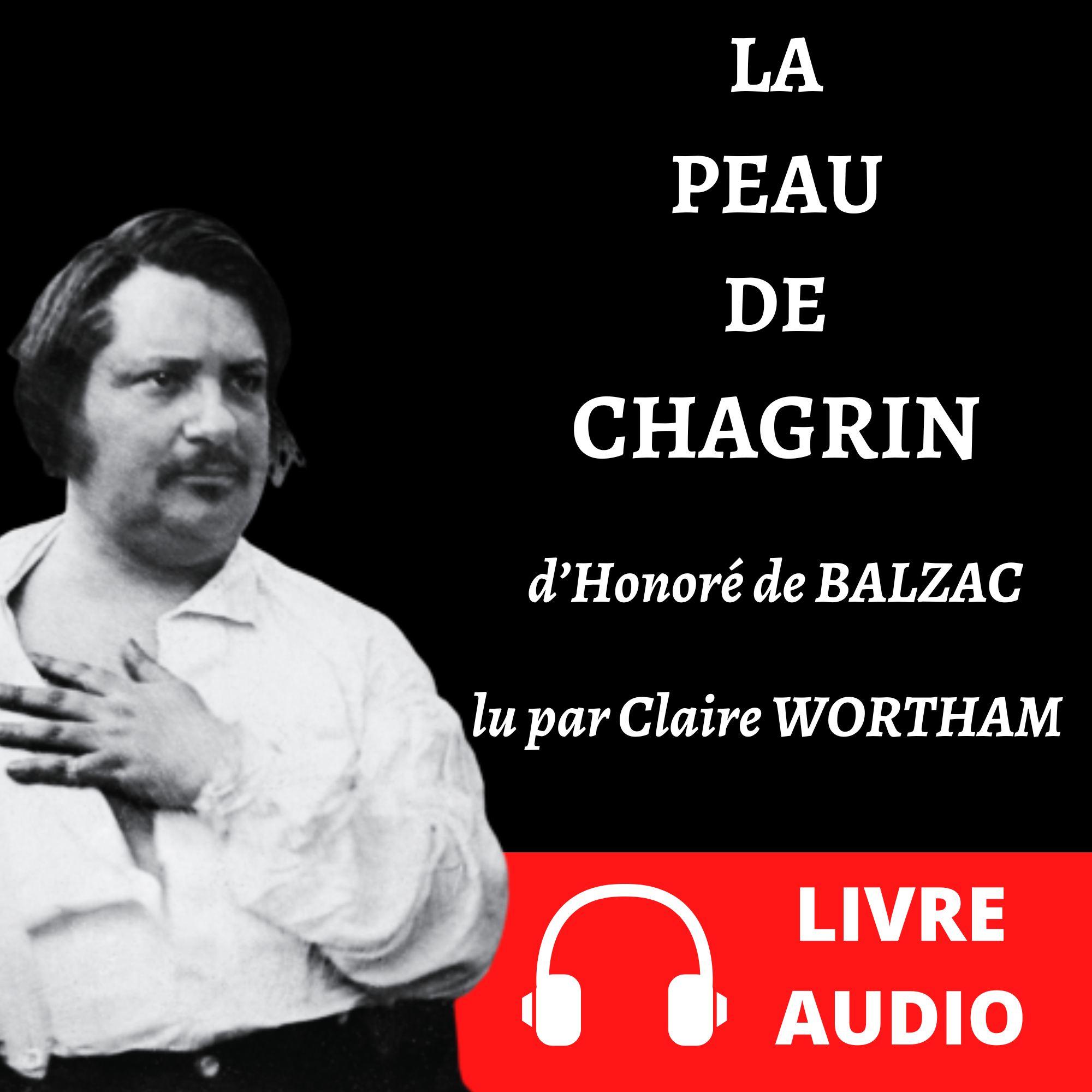 Visuel du livre audio La Peau de chagrin de Balzac lu par Claire Wortham, La Verve et la Plume